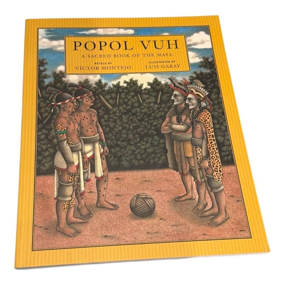 Popol Vuh A Sacred Book of the Maya Retold Victor Montejo Luis Garay Paperback